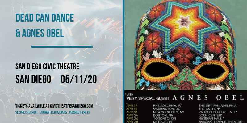 Dead Can Dance & Agnes Obel at San Diego Civic Theatre tickets Dead Can Dance & Agnes Obel at San Diego Civic Theatre
