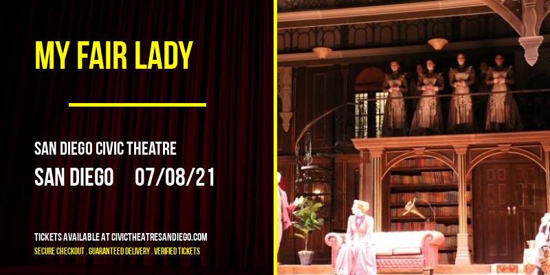 My Fair Lady at San Diego Civic Theatre tickets My Fair Lady at San Diego Civic Theatre