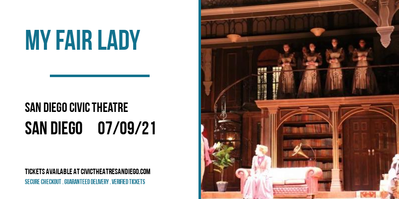 My Fair Lady at San Diego Civic Theatre tickets My Fair Lady at San Diego Civic Theatre
