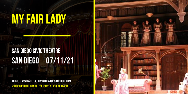 My Fair Lady at San Diego Civic Theatre tickets My Fair Lady at San Diego Civic Theatre