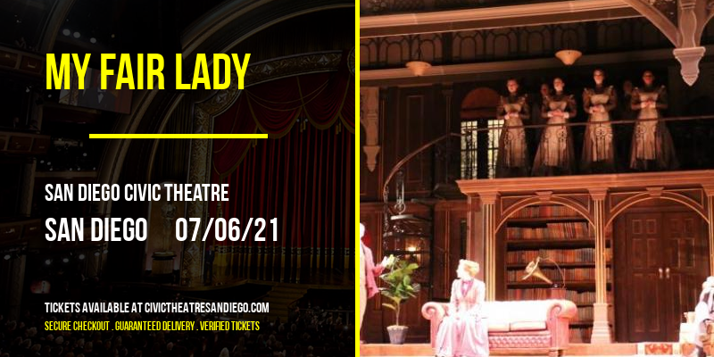 My Fair Lady at San Diego Civic Theatre tickets My Fair Lady at San Diego Civic Theatre