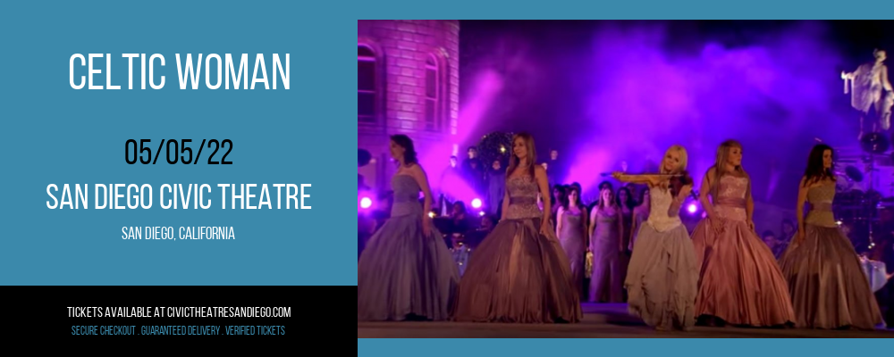 Celtic Woman at San Diego Civic Theatre tickets Celtic Woman at San Diego Civic Theatre
