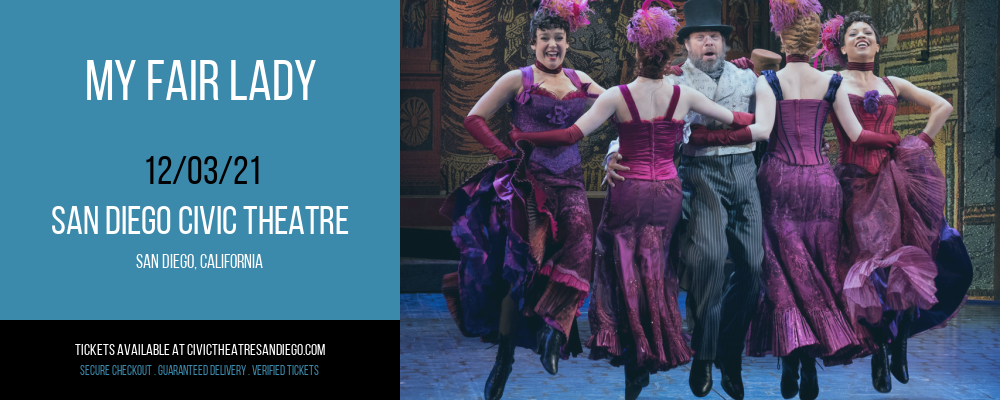 My Fair Lady at San Diego Civic Theatre tickets My Fair Lady at San Diego Civic Theatre