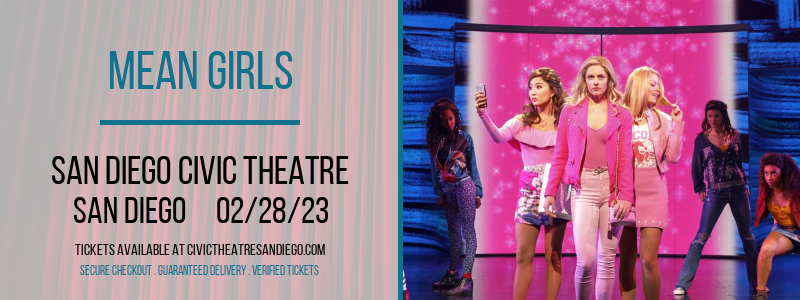 Mean Girls at San Diego Civic Theatre tickets Mean Girls at San Diego Civic Theatre