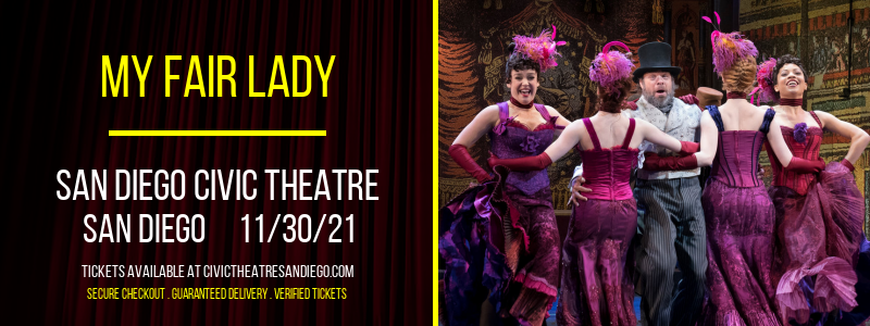 My Fair Lady at San Diego Civic Theatre tickets My Fair Lady at San Diego Civic Theatre