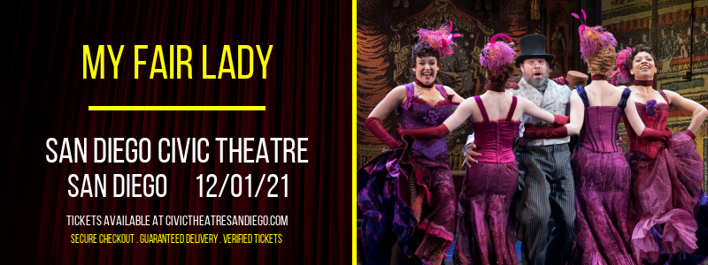 My Fair Lady at San Diego Civic Theatre tickets My Fair Lady at San Diego Civic Theatre