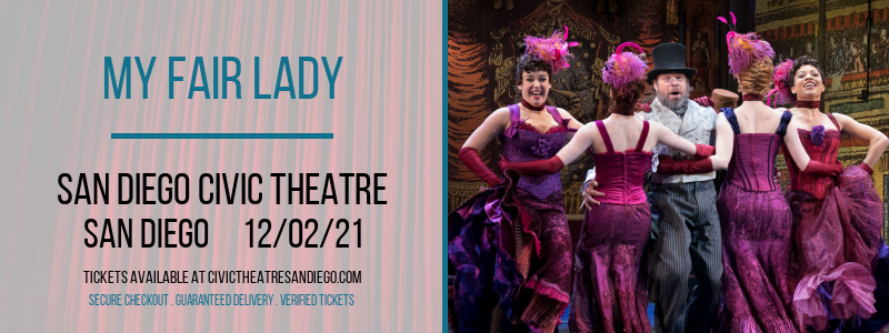 My Fair Lady at San Diego Civic Theatre tickets My Fair Lady at San Diego Civic Theatre