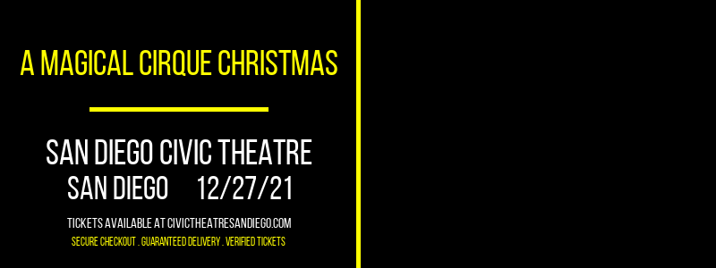 A Magical Cirque Christmas at San Diego Civic Theatre tickets A Magical Cirque Christmas at San Diego Civic Theatre