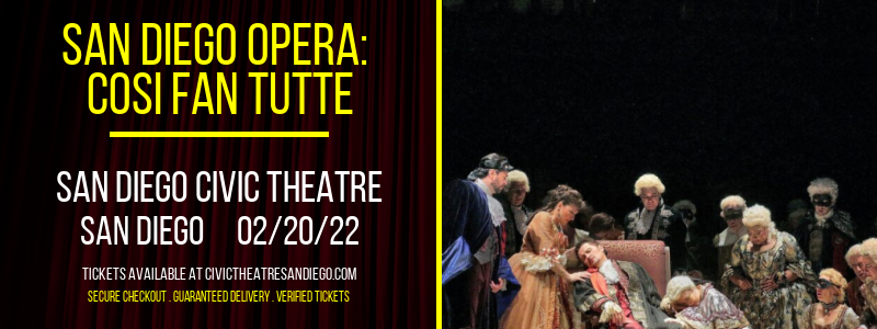 San Diego Opera: Cosi Fan Tutte at San Diego Civic Theatre tickets San Diego Opera: Cosi Fan Tutte at San Diego Civic Theatre