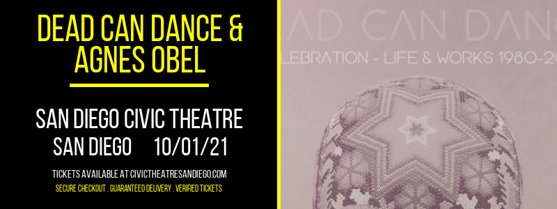 Dead Can Dance & Agnes Obel [CANCELLED] at San Diego Civic Theatre