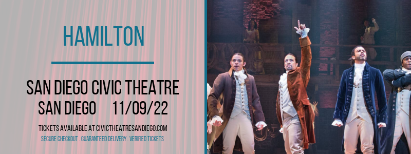 Hamilton at San Diego Civic Theatre tickets Hamilton at San Diego Civic Theatre