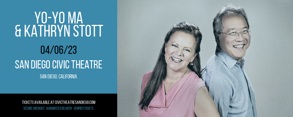 Yo-Yo Ma & Kathryn Stott at San Diego Civic Theatre tickets Yo-Yo Ma & Kathryn Stott at San Diego Civic Theatre
