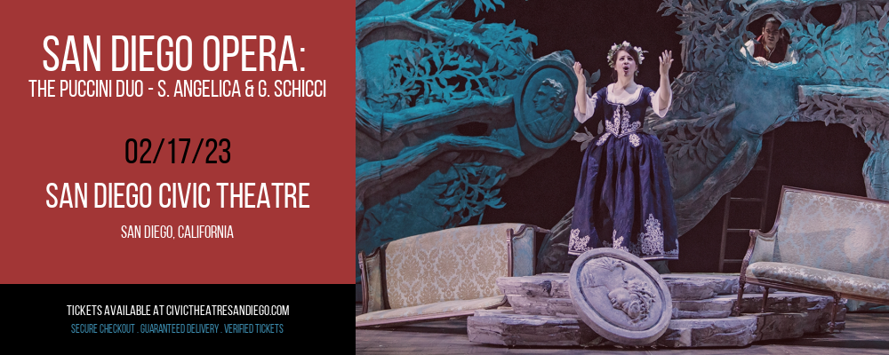 San Diego Opera: The Puccini Duo - S. Angelica & G. Schicci at San Diego Civic Theatre tickets San Diego Opera: The Puccini Duo - S. Angelica & G. Schicci at San Diego Civic Theatre