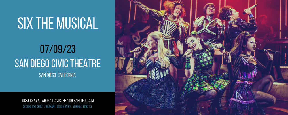 Six The Musical at San Diego Civic Theatre tickets Six The Musical at San Diego Civic Theatre