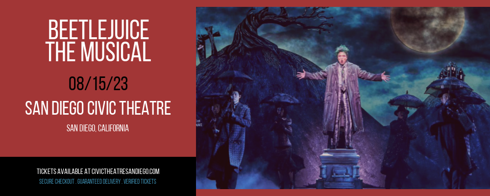 Beetlejuice - The Musical at San Diego Civic Theatre tickets Beetlejuice - The Musical at San Diego Civic Theatre