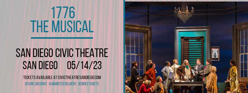1776 - The Musical at San Diego Civic Theatre tickets 1776 - The Musical at San Diego Civic Theatre