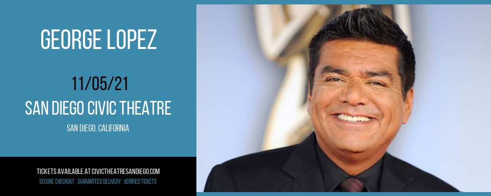 George Lopez at San Diego Civic Theatre tickets George Lopez at San Diego Civic Theatre