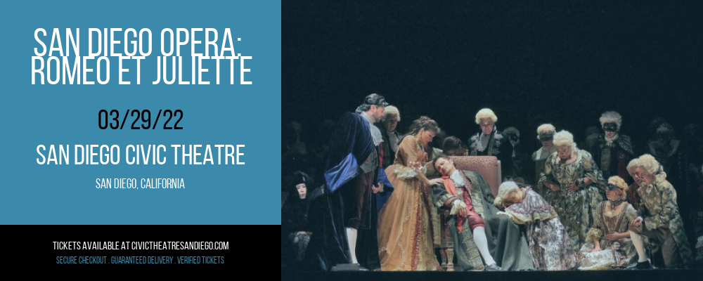 San Diego Opera: Romeo Et Juliette at San Diego Civic Theatre tickets San Diego Opera: Romeo Et Juliette at San Diego Civic Theatre