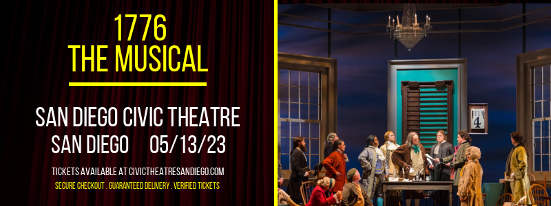 1776 - The Musical at San Diego Civic Theatre tickets 1776 - The Musical at San Diego Civic Theatre