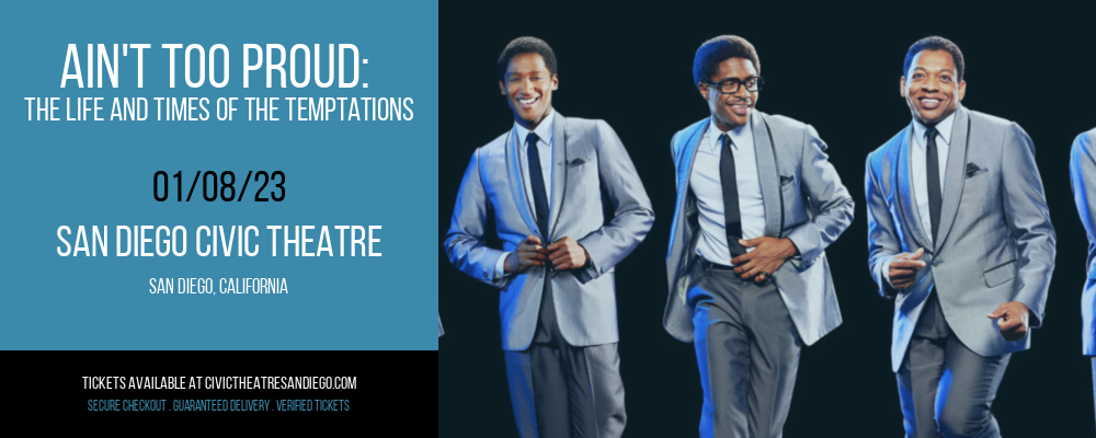 Ain't Too Proud: The Life and Times of the Temptations at San Diego Civic Theatre tickets Ain't Too Proud: The Life and Times of the Temptations at San Diego Civic Theatre