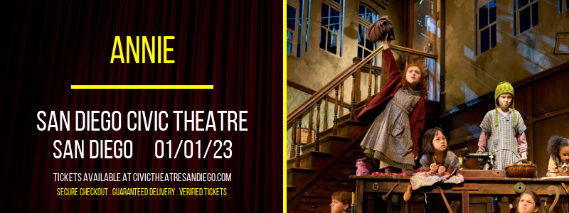 Annie at San Diego Civic Theatre tickets Annie at San Diego Civic Theatre