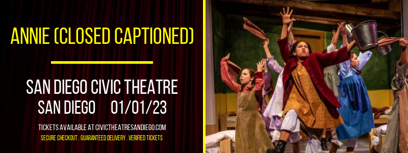 Annie (Closed Captioned) at San Diego Civic Theatre tickets Annie (Closed Captioned) at San Diego Civic Theatre