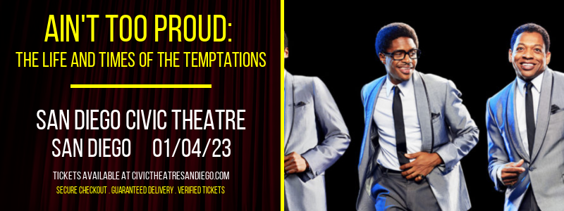 Ain't Too Proud: The Life and Times of the Temptations at San Diego Civic Theatre tickets Ain't Too Proud: The Life and Times of the Temptations at San Diego Civic Theatre