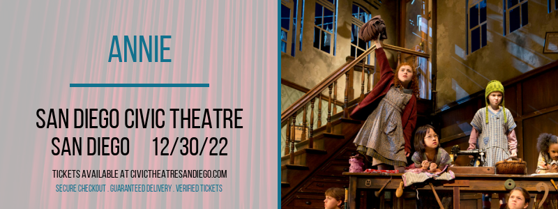 Annie at San Diego Civic Theatre tickets Annie at San Diego Civic Theatre