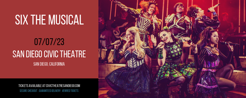 Six The Musical at San Diego Civic Theatre tickets Six The Musical at San Diego Civic Theatre
