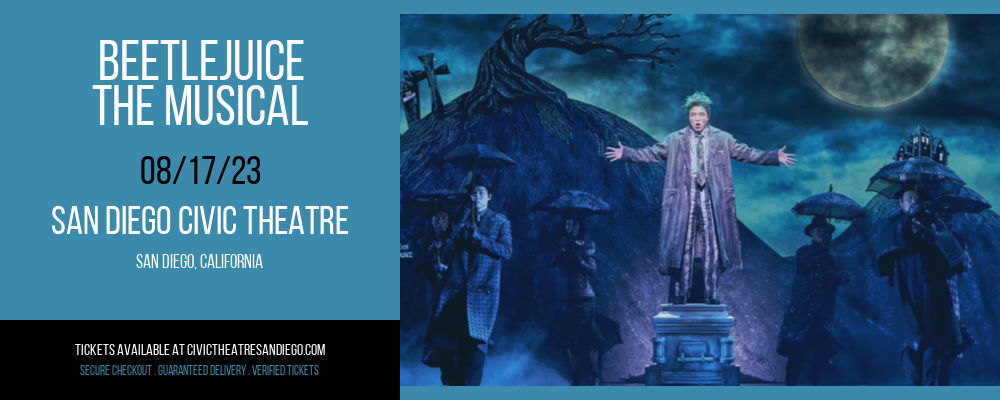Beetlejuice - The Musical at San Diego Civic Theatre tickets Beetlejuice - The Musical at San Diego Civic Theatre
