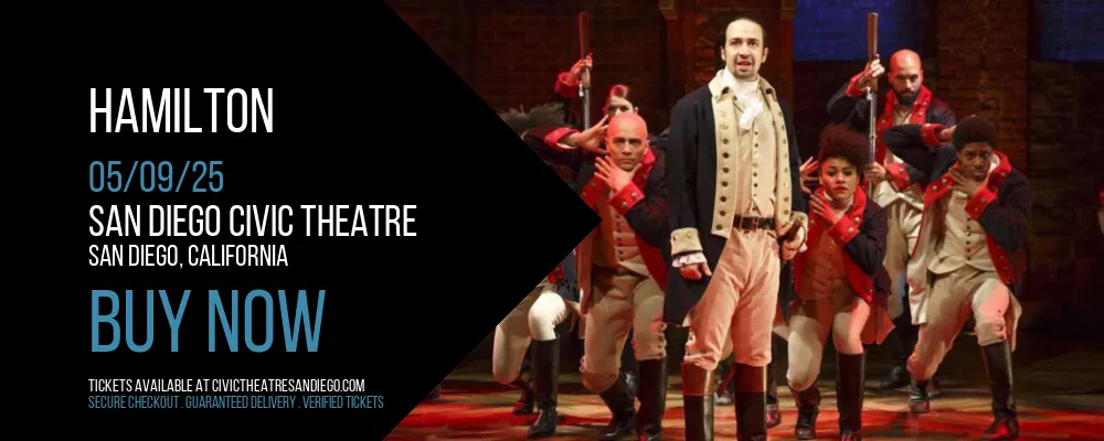 Hamilton at San Diego Civic Theatre